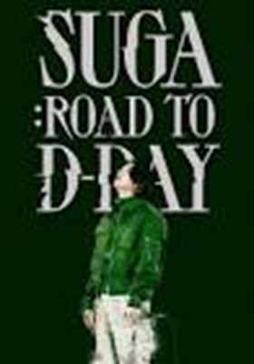 Suga :Road To D-Day